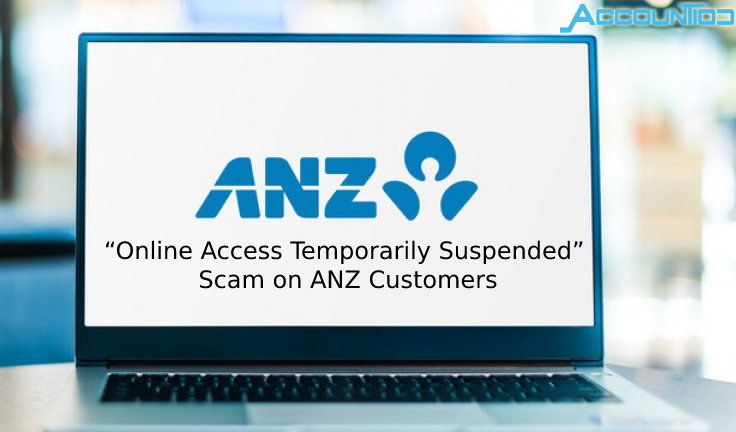 “Online Access Temporarily Suspended” Scam on ANZ Customers